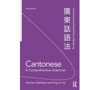 Cantonese: A Comprehensive Grammar (Routledge Comprehensive Grammars)