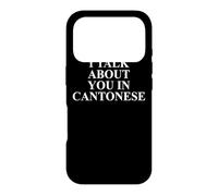 Cantonese Apparel - Funny Cute Chinese Novelty Design Case for iPhone 17 Pro