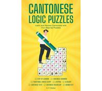 Cantonese Logic Puzzles: Learn and Review Cantonese with Fun Step-Up Puzzles