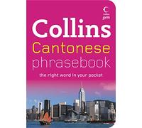 Cantonese Phrasebook (Collins Gem): The Right Word in Your Pocket