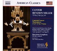 Cantor Benzion Miller - MILLER, Benzion: Cantor Benzion Miller Sings Cantorial Concert Masterpieces