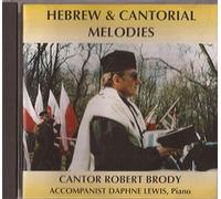 Cantor Robert Brody - Hebrew and Cantorial Melodies