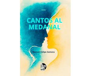 Cantos al medanal: Poemas de amor, memoria y deseo entre dunas, mar y sierra
