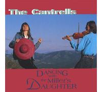 Cantrells - Dancing With the Millers Daughter