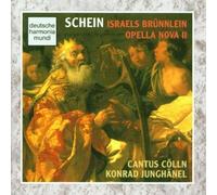 Cantus Cölln - Schein: Israels Brünnlein; Opella Nova II