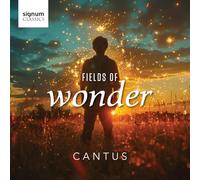 Cantus - Cantus: Fields Of Wonder