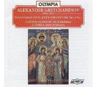 Cantus Sacred Music Ensemble - Alexander Gretchaninov: The Liturgy of St. John Chrysostom, Op. 13 No. 1 (UK Import)