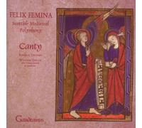 Canty - Felix Femina - Scottish Medieval Polyphony