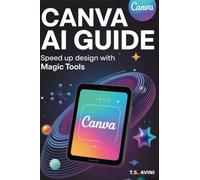 Canva AI Guide: Speed Up Design with Magic Tools