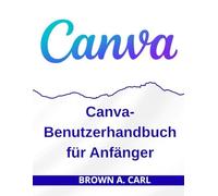 Canva-Benutzerhandbuch für Anfänger