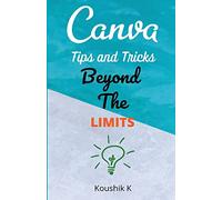 Canva Tips and Tricks Beyond The Limits