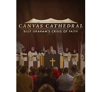 Canvas Cathedral: Billy Graham's Crisis of Faith