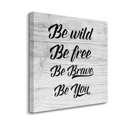 Canvas Print Be Wild Be Free Be Brave Be You Canvas Wall Art Prints on Canvas Ready To Hang Positive Sayings Wall Prints Decoration For Living Room Bathroom Bedroom 12x12 IN