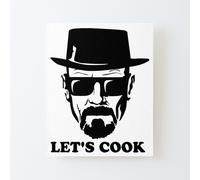 Canvas Print Only Walter Let's Cook - Breaking Film Bad Poster Wall Art Room Decor 16x20 inch No Frame