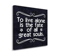 Canvas Print To Live Alone Is The Fate of All Great Souls Canvas Wall Art Prints on Canvas Ready To Hang Positive Sayings Wall Prints Decoration For Living Room Bathroom Bedroom 12x12 IN