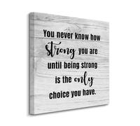 Canvas Print You Never Know How Strong You Are Canvas Wall Art Prints on Canvas Ready To Hang Positive Sayings Wall Prints Decoration For Living Room Bathroom Bedroom 8x8 IN