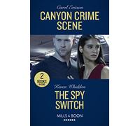 Canyon Crime Scene / The Spy Switch: Canyon Crime Scene (The Lost Girls) / The Spy Switch: Book 1