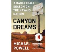 Canyon Dreams: A Basketball Season on the Navajo Nation