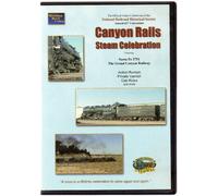 Canyon Rails - Steam Celebration Featuring Santa Fe 3751 - The Grand Canyon Railway