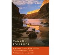 Canyon Solitude: A Woman's Solo River Journey Through the Grand Canyon (Adventura Books)