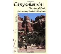 Canyonlands National Park Favorite Jeep Roads & Hiking Trails