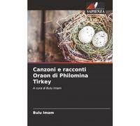 Canzoni e racconti Oraon di Philomina Tirkey: A cura di Bulu Imam