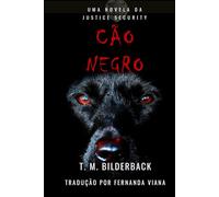 Cão Negro - Uma Novela Da Justice Security