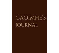 Caoimhe: An Irish Name Journal: A Personal Lined Notebook with Irish Name Meaning