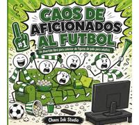 Caos de Aficionados al Fútbol: Un divertido libro para colorear de figuras de palo para adultos