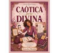 Caótica pero Divina: Libro de colorear con humor para mujeres que abrazan el caos y siguen brillando (Colección Divina y Creativa)