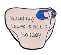 CAOXIAN Maternity Leave Is Not A Holiday Enamel Words Pin Metal Brooch Lapel Badges On Backpack Kawaii Pins Jewelry Fashion Accessories Mom Gift