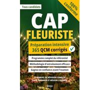 CAP Fleuriste - 365 QCM corrigés: Le manuel de révision complet pour préparer et réussir l’examen