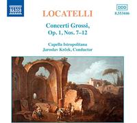 Cap Istrop:Krecek - LOCATELLI: Concerti Grossi Op. 1, Nos. 7-12