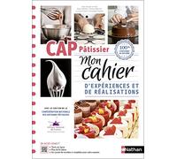 CAP Pâtissier 1ère et 2e années - Mon cahier d'expériences et de réalisations 2024