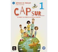 Cap sur... 1 : Cahier d'activites 1 + mp3 audio download (A1.1): Cahier d'activites + mp3 audio download (A1.1)