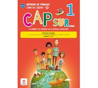 Cap Sur... 1 - Édition hybride: Le carnet de voyage de la famille Cousteau. Livre de l'élève avec ressources numériques