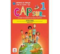 Cap sur... 1 - Edition hybride - Livre de l'eleve + audio MP3. A1.1