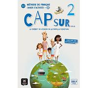 Cap sur… 2 - Cahier d’activités + audio MP3. A1.2: Cahier d'activites 2 + mp3 (A1.2)