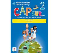 Cap sur... 2 - Edition hybride - Livre de l'eleve + audio MP3. A1.2: Livre de l'eleve + mp3 (A1.2) EDITION HYBRIDE