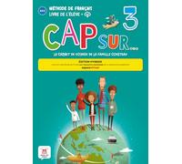 Cap Sur... 3 - Édition hybride: Le carnet de voyage de la famille Cousteau. Livre de l'élève avec ressources numériques