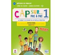 Cap sur… pas à pas 1 - Édition hybride - Livre de l’élève + Cahier d’activités + audio MP3. A1.1: Livre de l'eleve + Cahier d'activites + mp3 1 (A1.