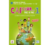 Cap sur... pas a pas 1 - Livre de l'eleve + Cahier d'activites + online audio (A1) (Cap sur, 1)