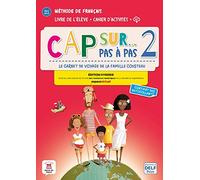 Cap sur… pas à pas 2 - Édition hybride - Livre de l’élève + Cahier d’activités + audio MP3. A1.2: Livre de l'eleve + Cahier d'activites + mp3 1 (A1.