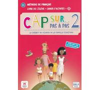 Cap sur… pas à pas 2 - Livre de l’élève + Cahier d’activités + audio MP3. A1.1-A1.2: Livre de l'eleve + Cahier d'activites + mp3 2 (A1. (Cap sur, 2)