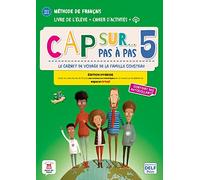 Cap sur... pas a pas 5 - Edition hybride - Livre de l'eleve + Cahier d'activites + audio MP3. A2: Livre de l'eleve + Cahier d'activites + mp3 5 (A2.