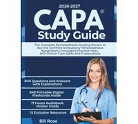 CAPA Study Guide: The Complete Perianesthesia Nursing Review to Ace the Certified Ambulatory Perianesthesia Nurse Exam | Includes 6 Practice Tests, 840 Clinical Case Q&As and Explanations