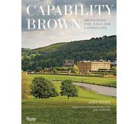 Capability Brown : Designing the English Landscape