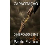 CAPACITAÇÃO: O MERCADO GEME (Poesias & Autoajuda)