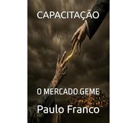 CAPACITAÇÃO: O MERCADO GEME (Poesias & Autoajuda)