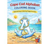 Cape Cod Alphabet Coloring Book: Fun & Simple Beach-Themed Coloring Pages for Kids: A Coastal ABC Coloring Book for Preschool, Kindergarten, and Summer Learning